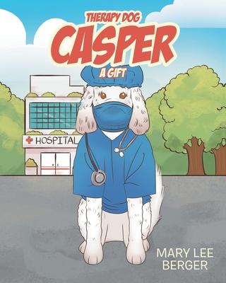 Therapy Dog Casper: A Gift