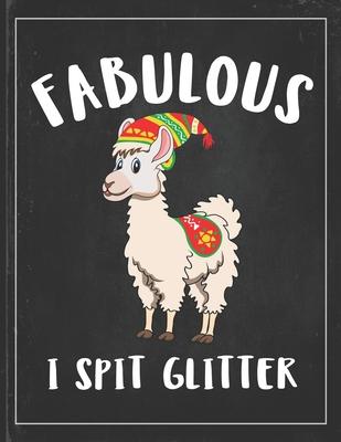 Fabulous I Spit Glitter: Cute Alpaca Gifts Llama Llama Books for Kids Gratitude Kids Journal Write & Draw Children Diary