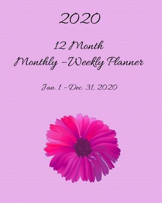 2020 - 12 Month Monthly - Weekly Planner - Jan. 1 - Dec. 31, 2020: Monthly Calendar View - 8x10 - Weekly Spread - Pretty In Pink Floral