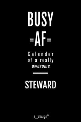 Calendar 2020 for Stewards / Steward: Weekly Planner / Diary / Journal for the whole year. Space for Notes, Journal Writing, Event Planning, Quotes an
