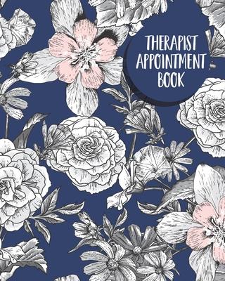 Therapist Appointment Book: Massage Therapist Appointment Book, Treatment Plans, Therapy Interventions, Note Taking Logbook Diary, Gifts for Clini