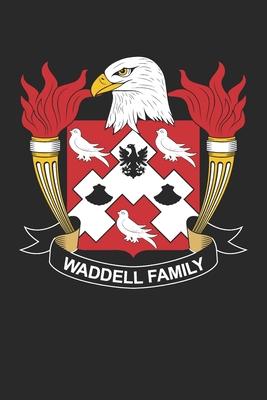 Waddell: Waddell Coat of Arms and Family Crest Notebook Journal (6 x 9 - 100 pages)