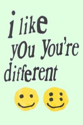 i like you you’’re different: A Gratitude Journal to Win Your Day Every Day, 6X9 inches, Fun and Motivating Quote on Light Green matte cover, 111 pa