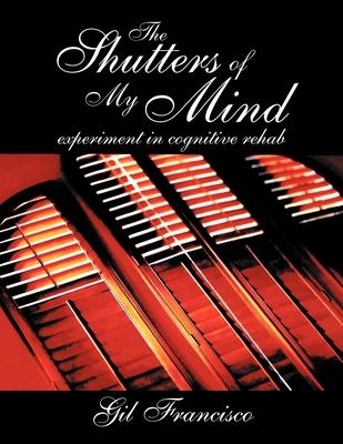 The Shutter of My Mind: Experiment in Cognitive Rehab