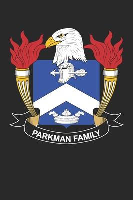 Parkman: Parkman Coat of Arms and Family Crest Notebook Journal (6 x 9 - 100 pages)