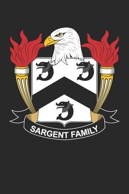 Sargent: Sargent Coat of Arms and Family Crest Notebook Journal (6 x 9 - 100 pages)