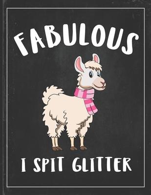 Fabulous I Spit Glitter: Cute Alpaca Gifts Llama Llama Books for Kids Gratitude Kids Journal Write & Draw Children Diary