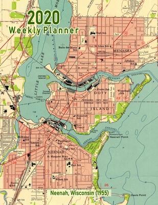 2020 Weekly Planner: Neenah, Wisconsin (1955): Vintage Topo Map Cover