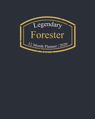 Legendary Forester, 12 Month Planner 2020: A classy black and gold Monthly & Weekly Planner January - December 2020