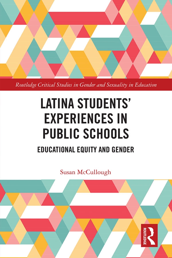 Latina Students’’ Experiences in Public Schools: Educational Equity and Gender