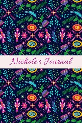 Nichole’’s Journal: Cute Personalized Name Notebook for Girls & Women - Blank Lined Gift Journal/Diary for Writing & Note Taking