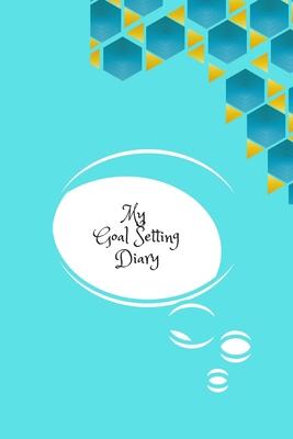 My goal setting diary: Self explore journey through journaling for adults