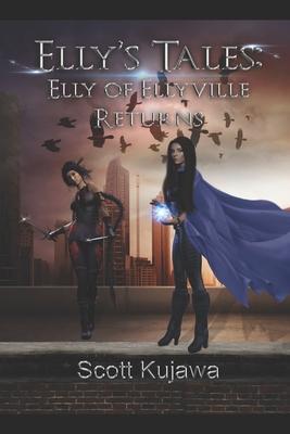 Elly’’s Tales: Elly of Ellyville Returns (Elly’’s Tales Book 2)