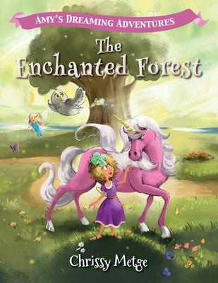 Amy’’s Dreaming Adventures - The Enchanted Forest