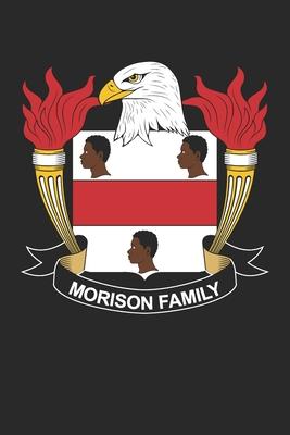Morison: Morison Coat of Arms and Family Crest Notebook Journal (6 x 9 - 100 pages)