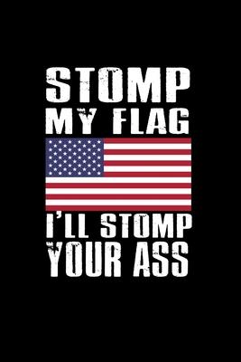 Stomp my flag. I’’ll stomp your ass: 110 Game Sheets - 660 Tic-Tac-Toe Blank Games - Soft Cover Book for Kids for Traveling & Summer Vacations - Mini G