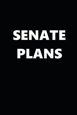 2020 Daily Planner Political Theme Senate Plans Black White 388 Pages: 2020 Planners Calendars Organizers Datebooks Appointment Books Agendas