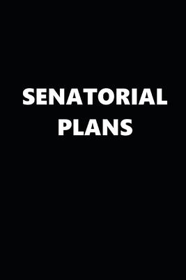 2020 Daily Planner Political Theme Senatorial Plans Black White 388 Pages: 2020 Planners Calendars Organizers Datebooks Appointment Books Agendas