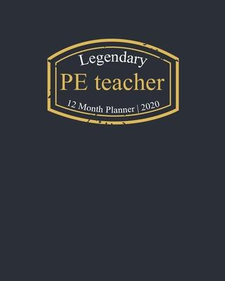Legendary PE teacher, 12 Month Planner 2020: A classy black and gold Monthly & Weekly Planner January - December 2020