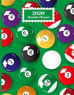 2020 Monthly Planner: Billiard Pool Balls Design Cover 1 Year Planner Appointment Calendar Organizer And Journal For Writing