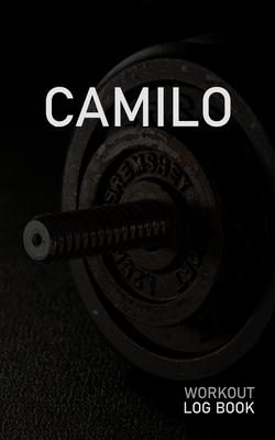 Camilo: Blank Daily Workout Log Book - Track Exercise Type, Sets, Reps, Weight, Cardio, Calories, Distance & Time - Space to R