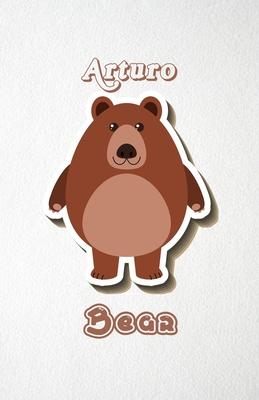 Arturo Bear A5 Lined Notebook 110 Pages: Funny Blank Journal For Wide Animal Nature Lover Zoo Relative Family Baby First Last Name. Unique Student Tea