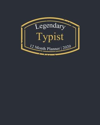 Legendary Typist, 12 Month Planner 2020: A classy black and gold Monthly & Weekly Planner January - December 2020