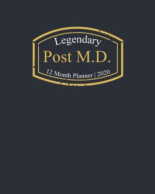 Legendary Post M.D., 12 Month Planner 2020: A classy black and gold Monthly & Weekly Planner January - December 2020