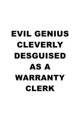 Evil Genius Cleverly Desguised As A Warranty Clerk: Best Warranty Clerk Notebook, Warranty Assistant Journal Gift, Diary, Doodle Gift or Notebook - 6