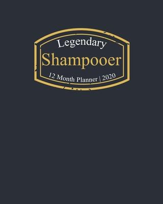 Legendary Shampooer, 12 Month Planner 2020: A classy black and gold Monthly & Weekly Planner January - December 2020