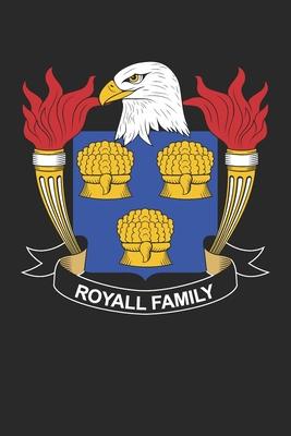 Royall: Royall Coat of Arms and Family Crest Notebook Journal (6 x 9 - 100 pages)