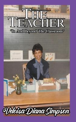 The Teacher: In And Beyond The Classroom