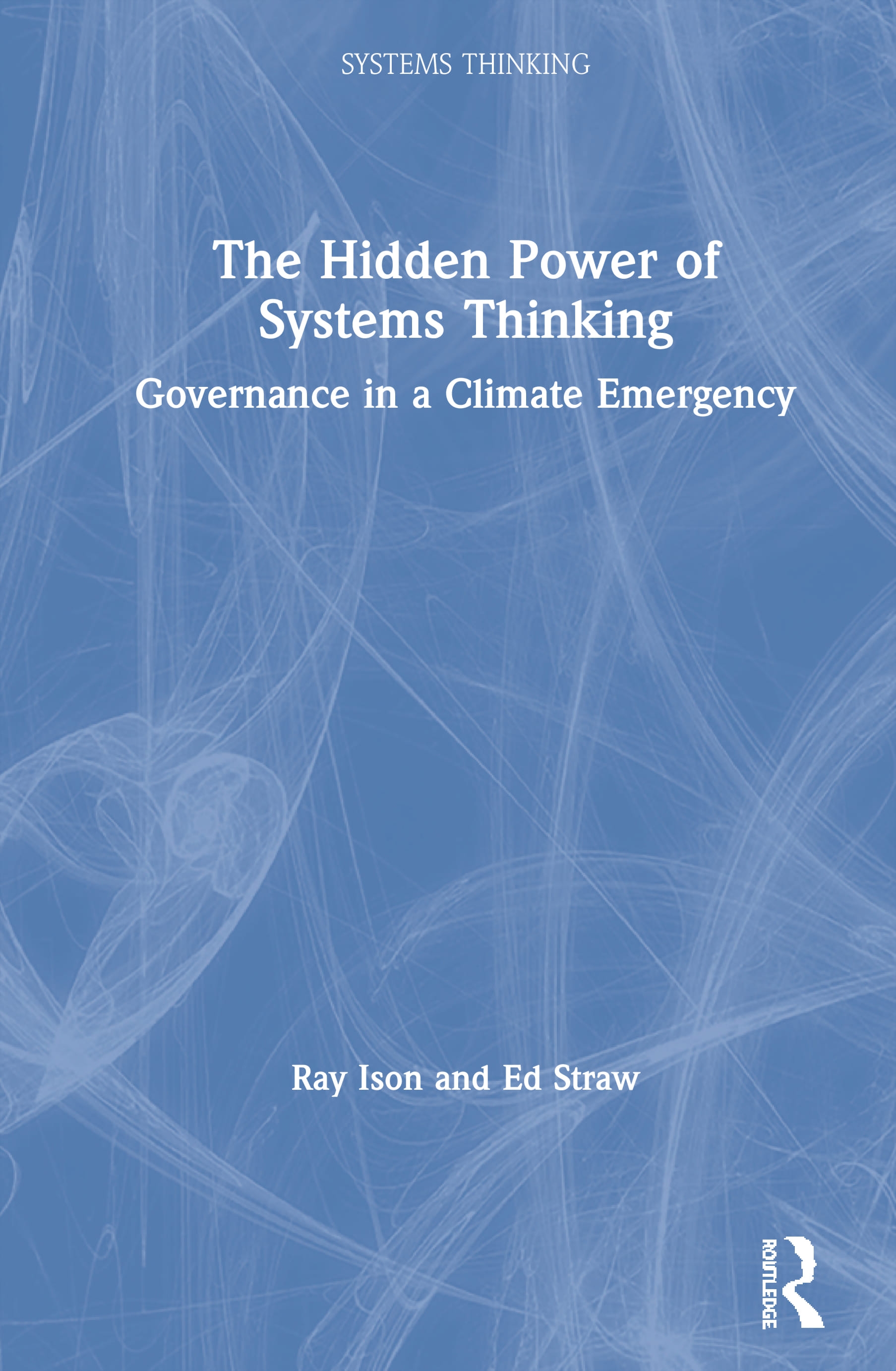 The Hidden Power of Systems Thinking: Governance in a Climate Emergency