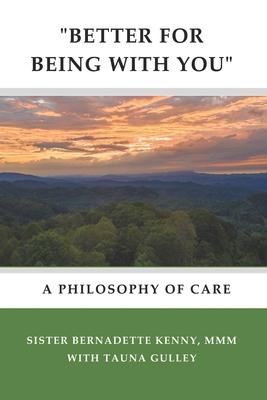 better for Being with You: A Philosophy of Care