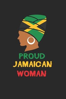 Proud Jamaican Woman Notebook - Jamaica Flag Journal Planner Jamaican: Reggae Soccer Organizer For Girls Women Dot Grid