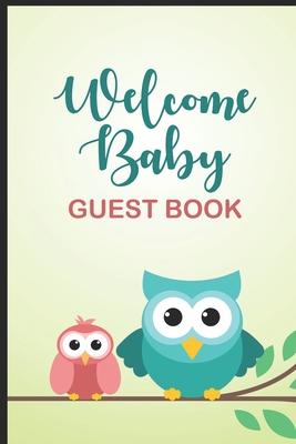 Welcome Baby Guest Book: Baby Shower Guest Book, Well-Wishes, Advice, & Baby Predictions Notebook, Welcoming New Baby, Bundle Of Joy Baby Journ