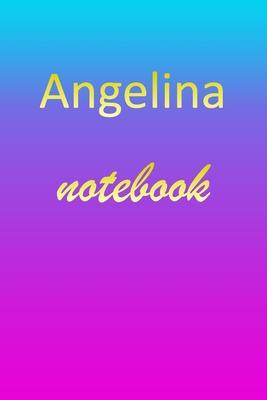 Angelina: Blank Notebook - Wide Ruled Lined Paper Notepad - Writing Pad Practice Journal - Custom Personalized First Name Initia
