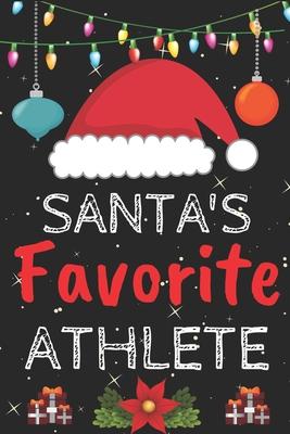 Santa’’s Favorite athlete: A Super Amazing Christmas athlete Journal Notebook.Christmas Gifts For athlete. Lined 100 pages 6 X9 Handbook Or Dai
