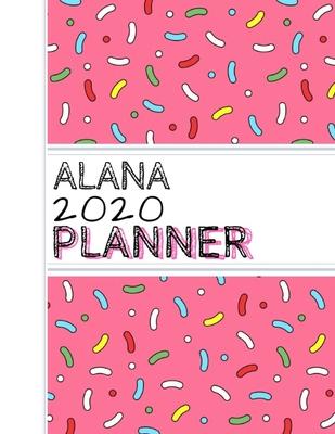 Alana: : 2020 Personalized Planner: One page per week: Pink sprinkle design