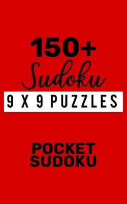 150+ Sudoku 9X9 Puzzles Pocket Sudoku: Hard Level for Adults - All 9*9 Hard 150++ Sudoku - Pocket Sudoku Puzzle Books - Sudoku Puzzle Books Hard - Lar