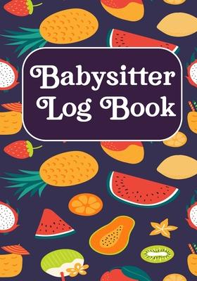 Babysitter Log book: Journal /Notebook For Boys And Girls Log Actives like Feed, Diaper changes, Sleep To Do List And Notes (Babysister App