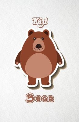Kid Bear A5 Lined Notebook 110 Pages: Funny Blank Journal For Wide Animal Nature Lover Zoo Relative Family Baby First Last Name. Unique Student Teache