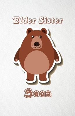 Elder Sister Bear A5 Lined Notebook 110 Pages: Funny Blank Journal For Wide Animal Nature Lover Zoo Relative Family Baby First Last Name. Unique Stude
