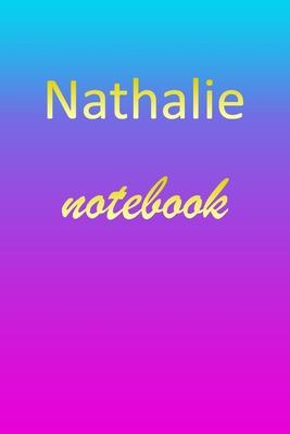 Nathalie: Blank Notebook - Wide Ruled Lined Paper Notepad - Writing Pad Practice Journal - Custom Personalized First Name Initia