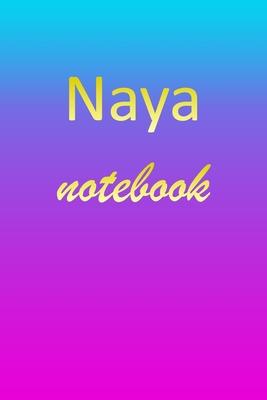 Naya: Blank Notebook - Wide Ruled Lined Paper Notepad - Writing Pad Practice Journal - Custom Personalized First Name Initia