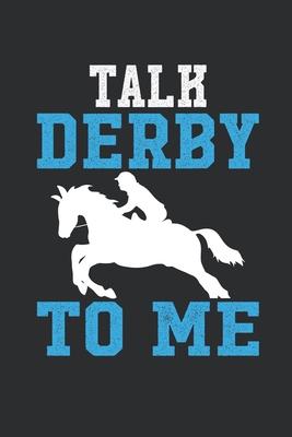 Talk Derby To Me: Talk Derby To Me: Roller Derby Journal, College Ruled Lined Paper, 100 pages, 6 x 9