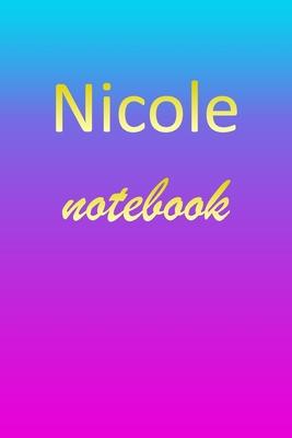 Nicole: Blank Notebook - Wide Ruled Lined Paper Notepad - Writing Pad Practice Journal - Custom Personalized First Name Initia