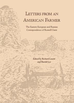 Letters from an American Farmer: The Eastern European and Russian Correspondence of Roswell Garst