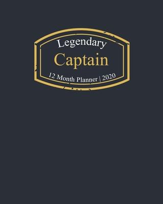 Legendary Captain, 12 Month Planner 2020: A classy black and gold Monthly & Weekly Planner January - December 2020