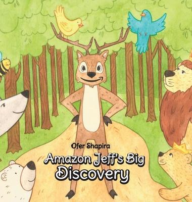 Amazon Jeff’’s Big Discovery: Jeff the charming deer searches for his special skill in the Amazon rainforests